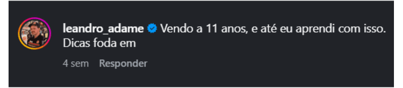 leandro_adame: Vendo há 11 anos, e até eu aprendi com isso.