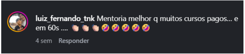 luiz_fernando_tnk: Mentoria melhor que muitos cursos pagos, e em 60 segundos.